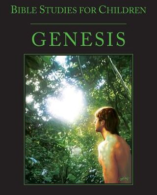Bible Studies for Children: Genesis