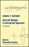 Aircraft Design: A Conceptual Approach (AIAA Education)