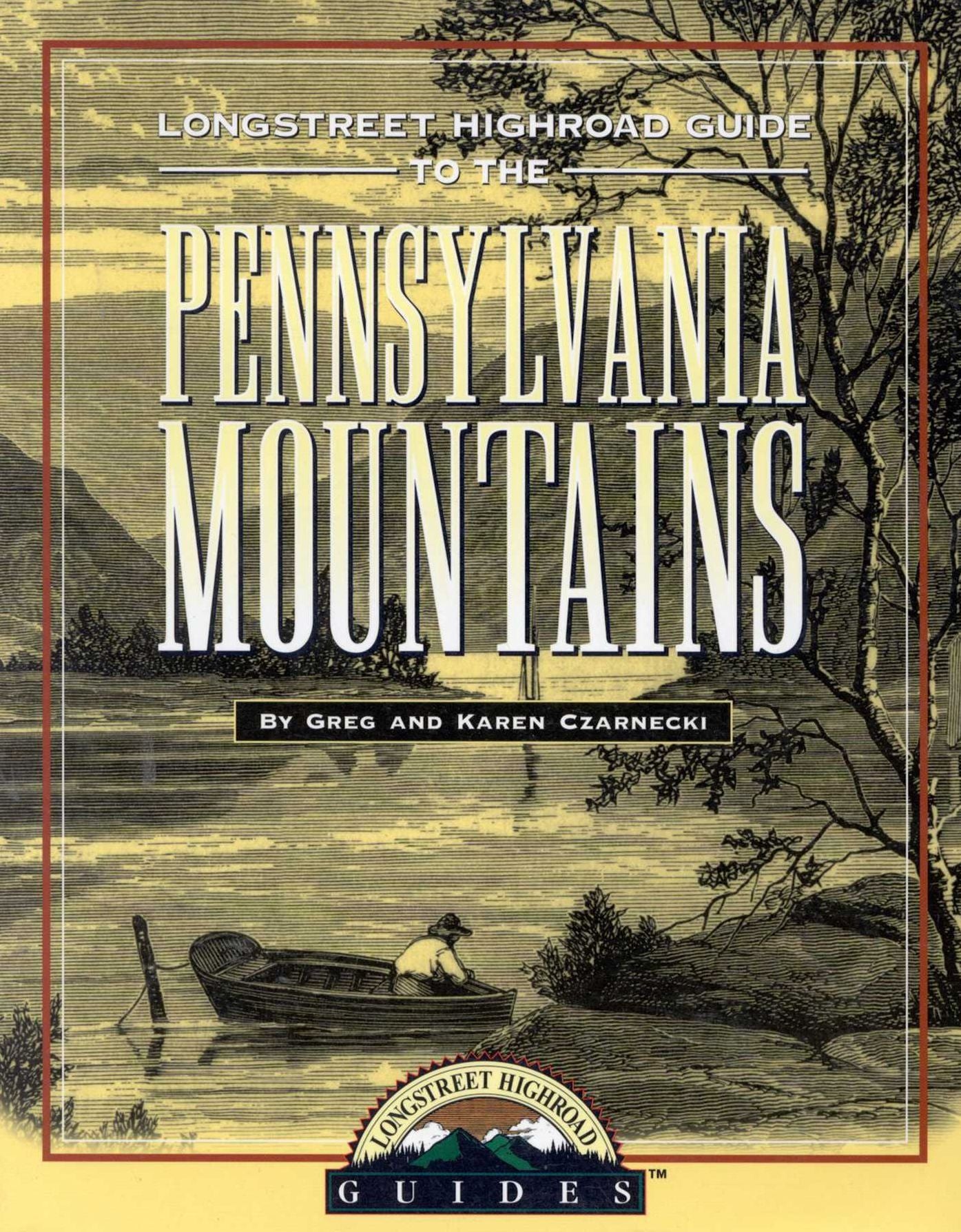 Longstreet's Highroad Guide to the Pennsylvania Mountains