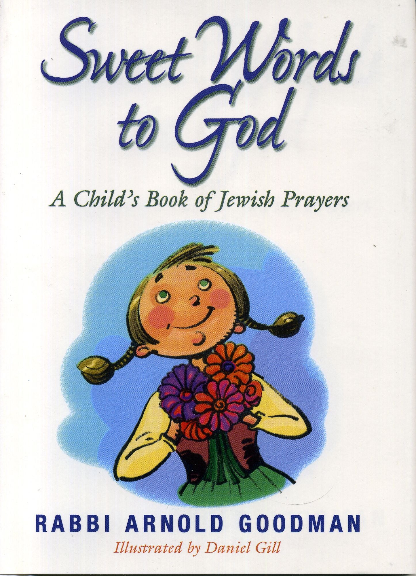 A Sweet Words to God: A Child's Book of Jewish Prayers