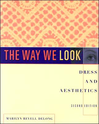 Way We Look: Dress and Aesthetics