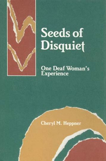 Seeds of Disquiet: One Deaf Woman's Experience