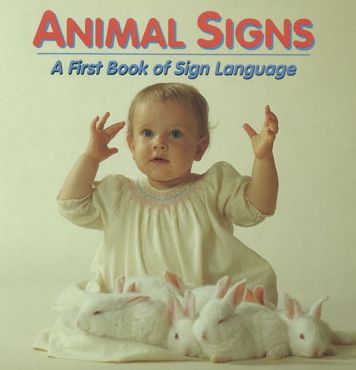 Animal Signs: A First Book of Sign Language