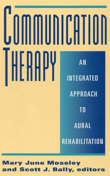 Communication Therapy: An Integrated Approach to Aural Rehabilitation
