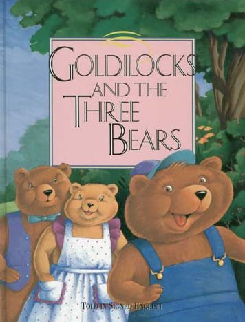 Goldilocks and The Three Bears Told in Signed English
