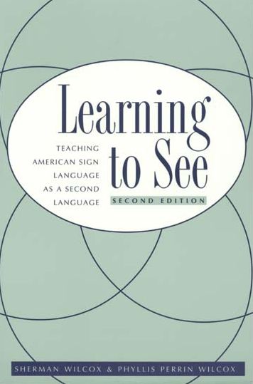 Learning to See: Teaching American Sign Language as a Second Language