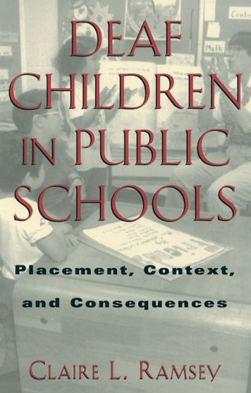 Deaf Children in Public Schools: Placement, Context and Consequences