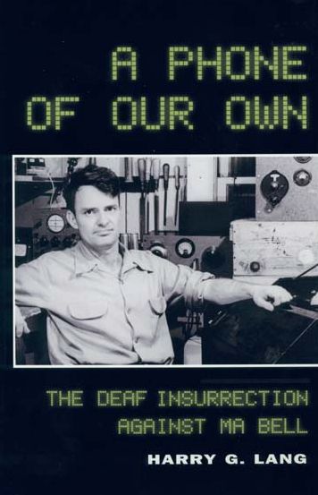 A Phone of Our Own: The Deaf Insurrection Against Ma Bell