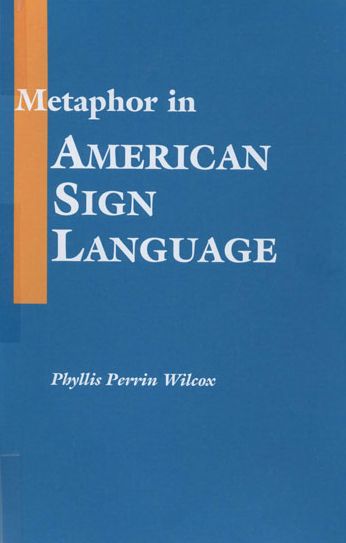 Metaphor in American Sign Language