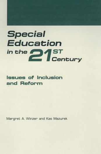 Special Education in the 21st Century: Issues of Inclusion and Reform