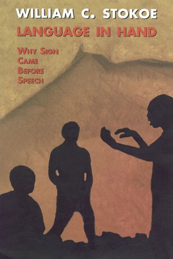 Language in Hand: Why Sign Came Before Speech