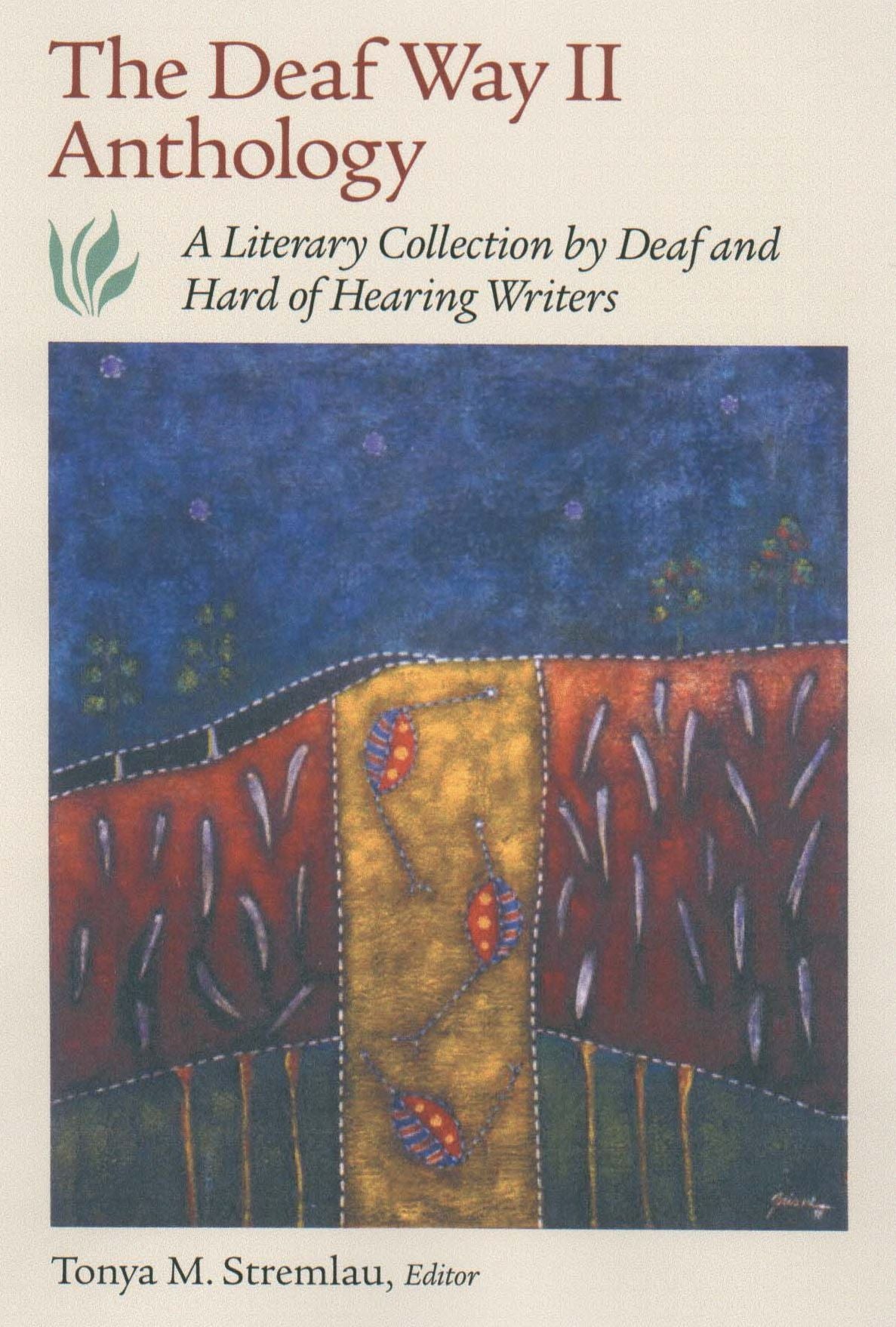 The Deaf Way II Anthology: A Literary Collection of Deaf and Hard of Hearing Writers