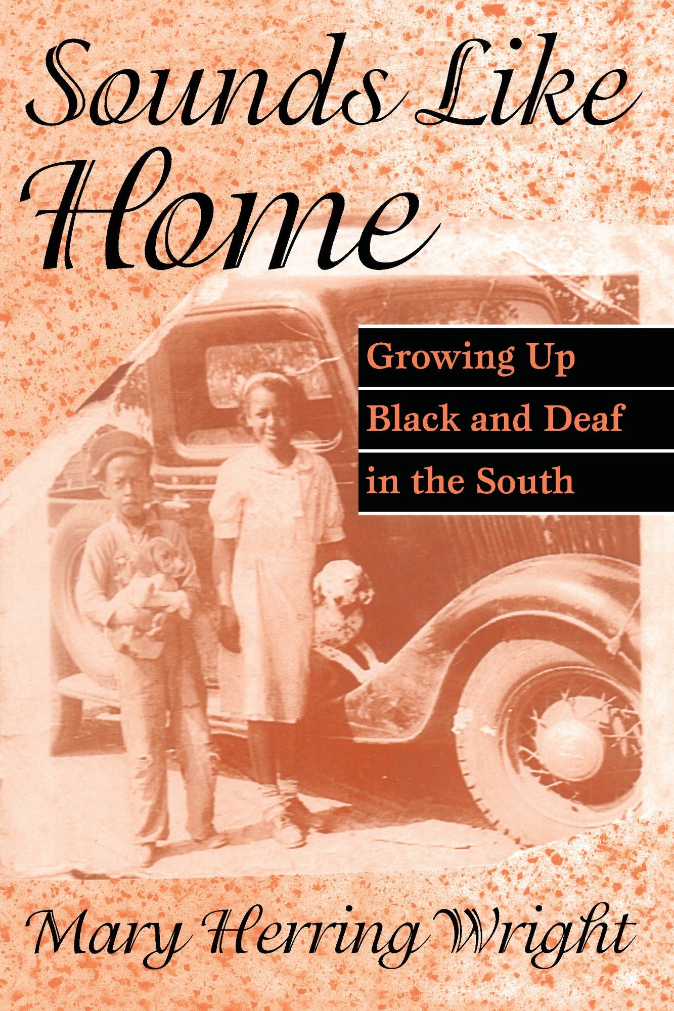 Sounds Like Home: Growing Up Black and Deaf in the South