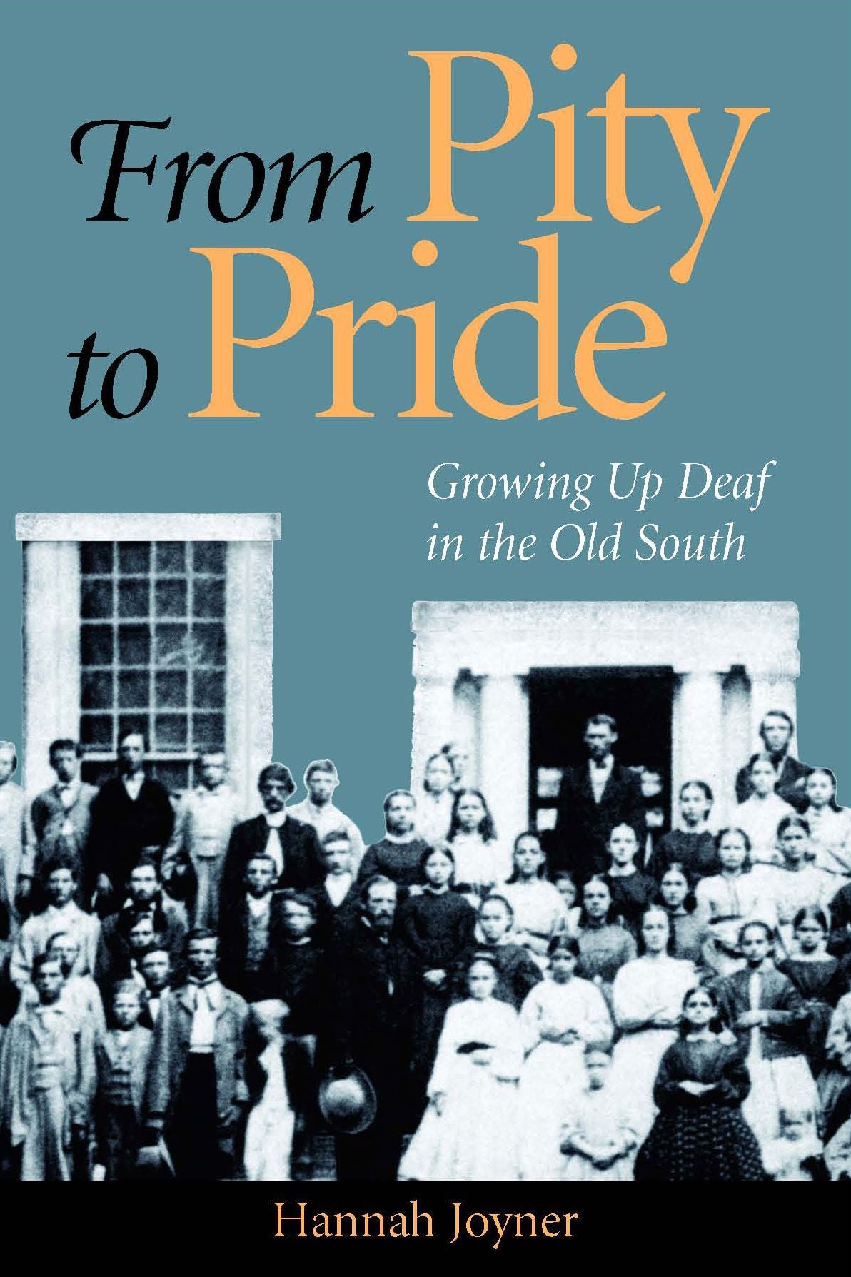 From Pity to Pride: Growing up Deaf in the Old South