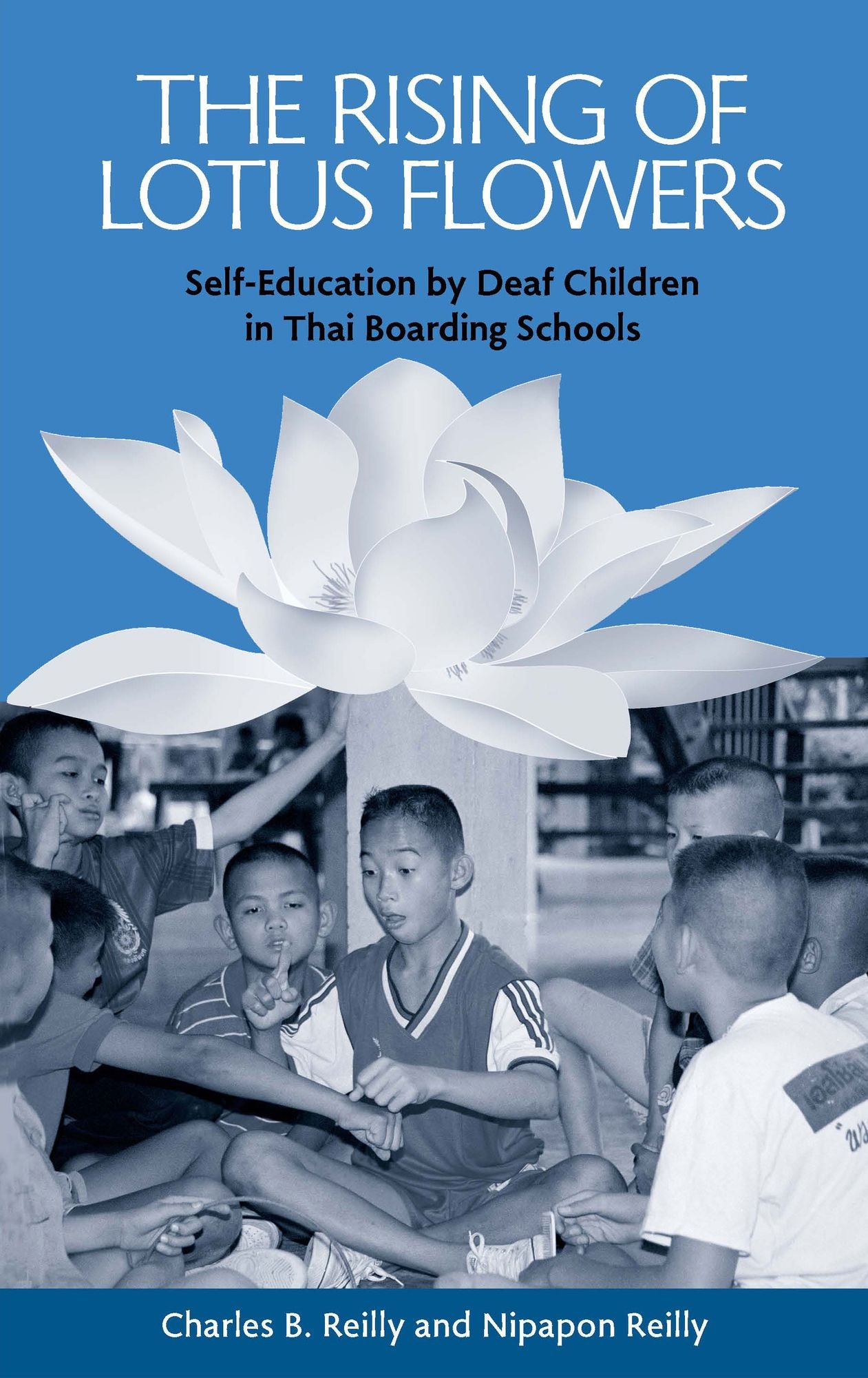 The Rising of Lotus Flowers: Self Education by Deaf Children in Thai Boarding Schools