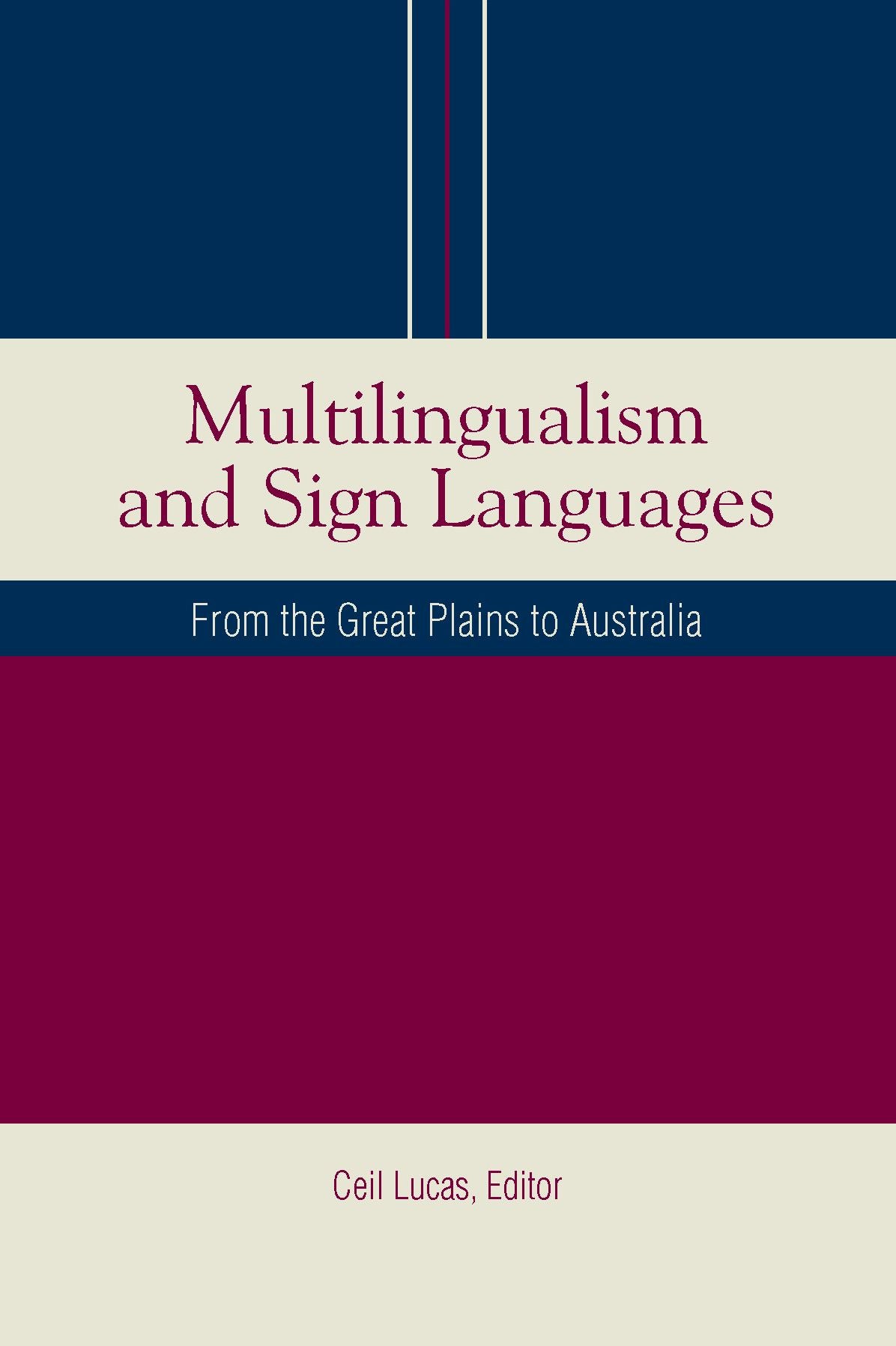 Multilingualism and Sign Languages: From the Great Plains to Australia