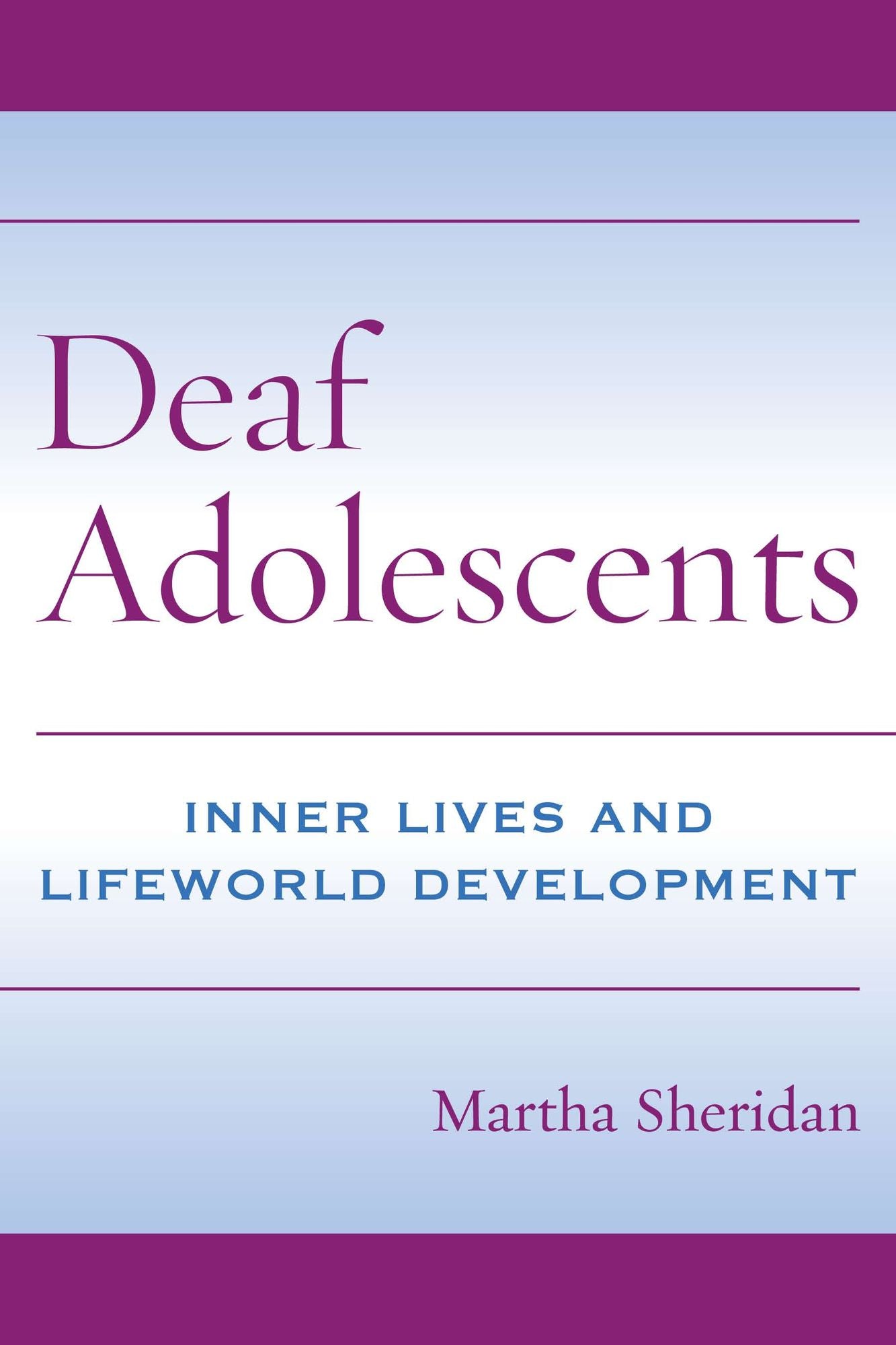 Deaf Adolescents: Inner Lives and Lifeworld Development