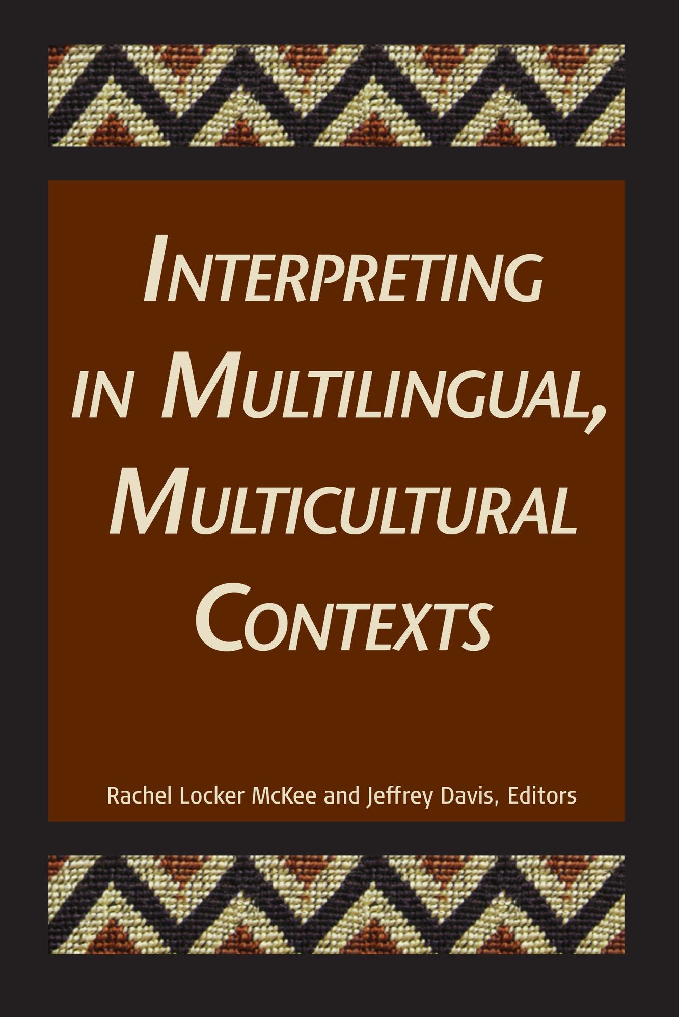 Interpreting In Multilingual, Multicultural Contexts