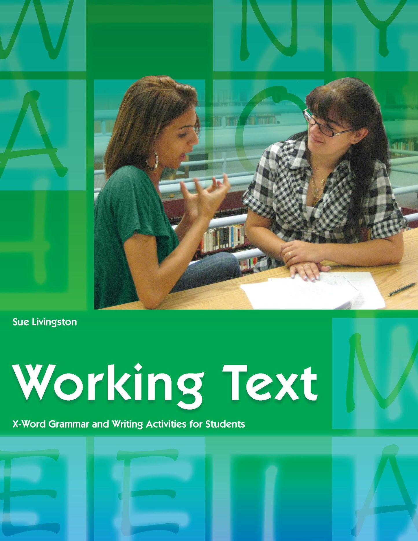 Working Text: X-Word Grammar and Writing Activities for Students