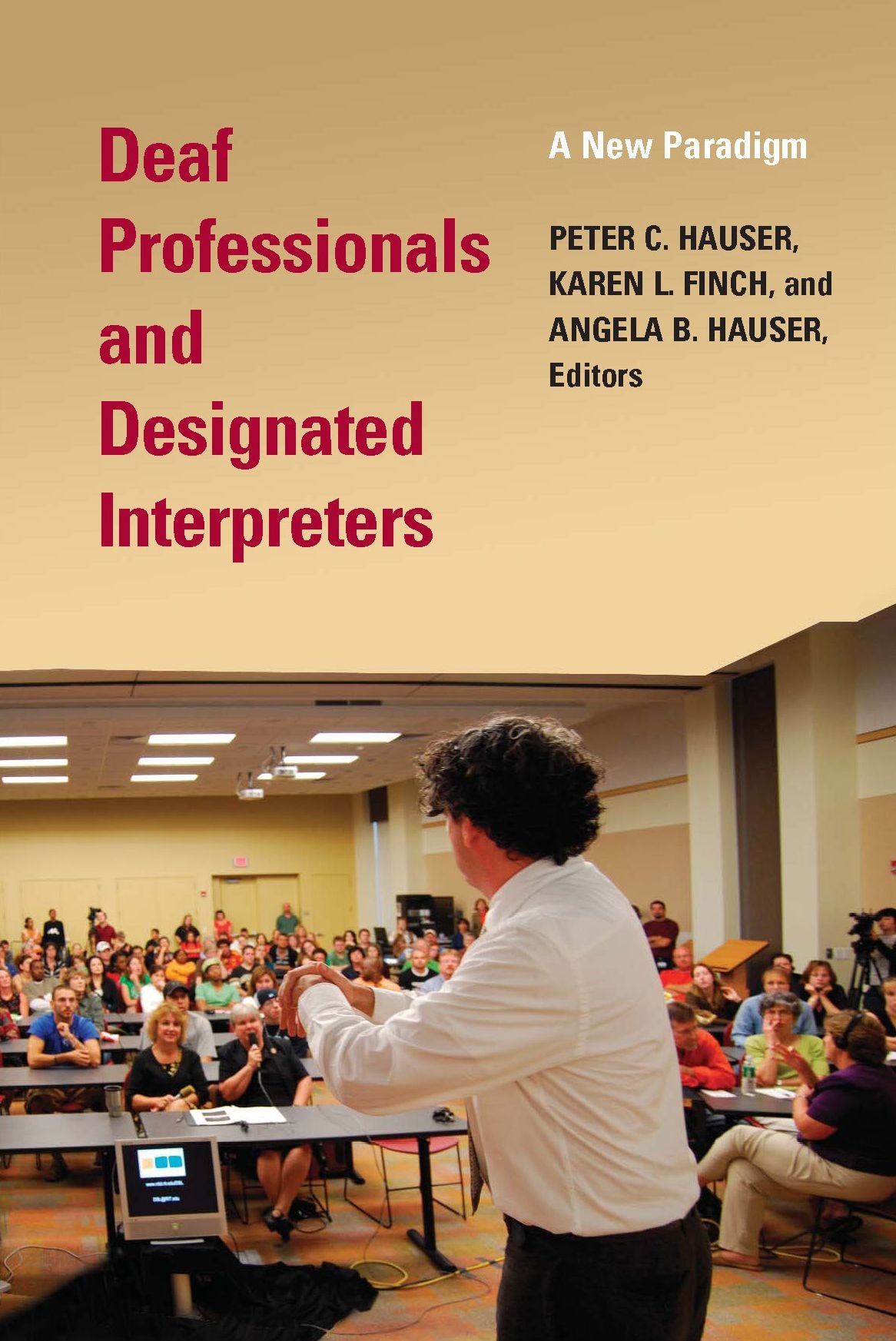 Deaf Professionals and Designated Interpreters: A New Paradigm