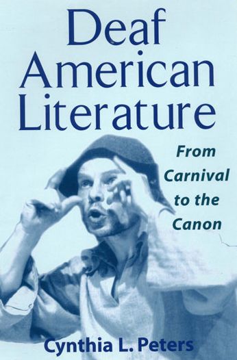 Deaf American Literature: From Carnival to the Canon
