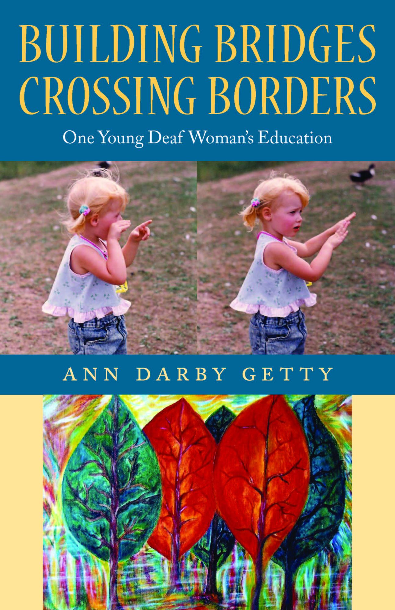Building Bridges, Crossing Borders: One Young Deaf Woman's Education