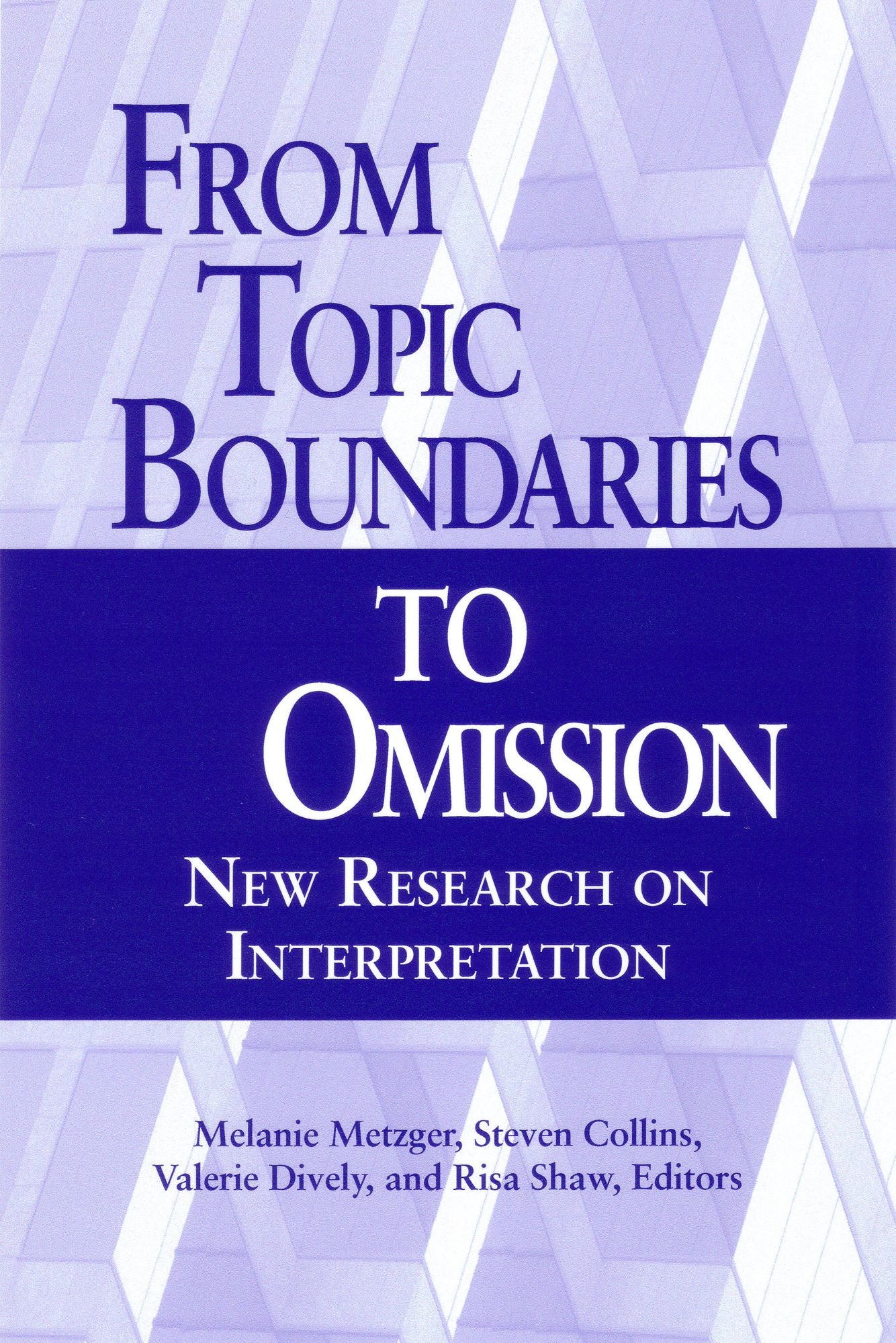 From Topic Boundaries to Omission: New Research on Interpretation