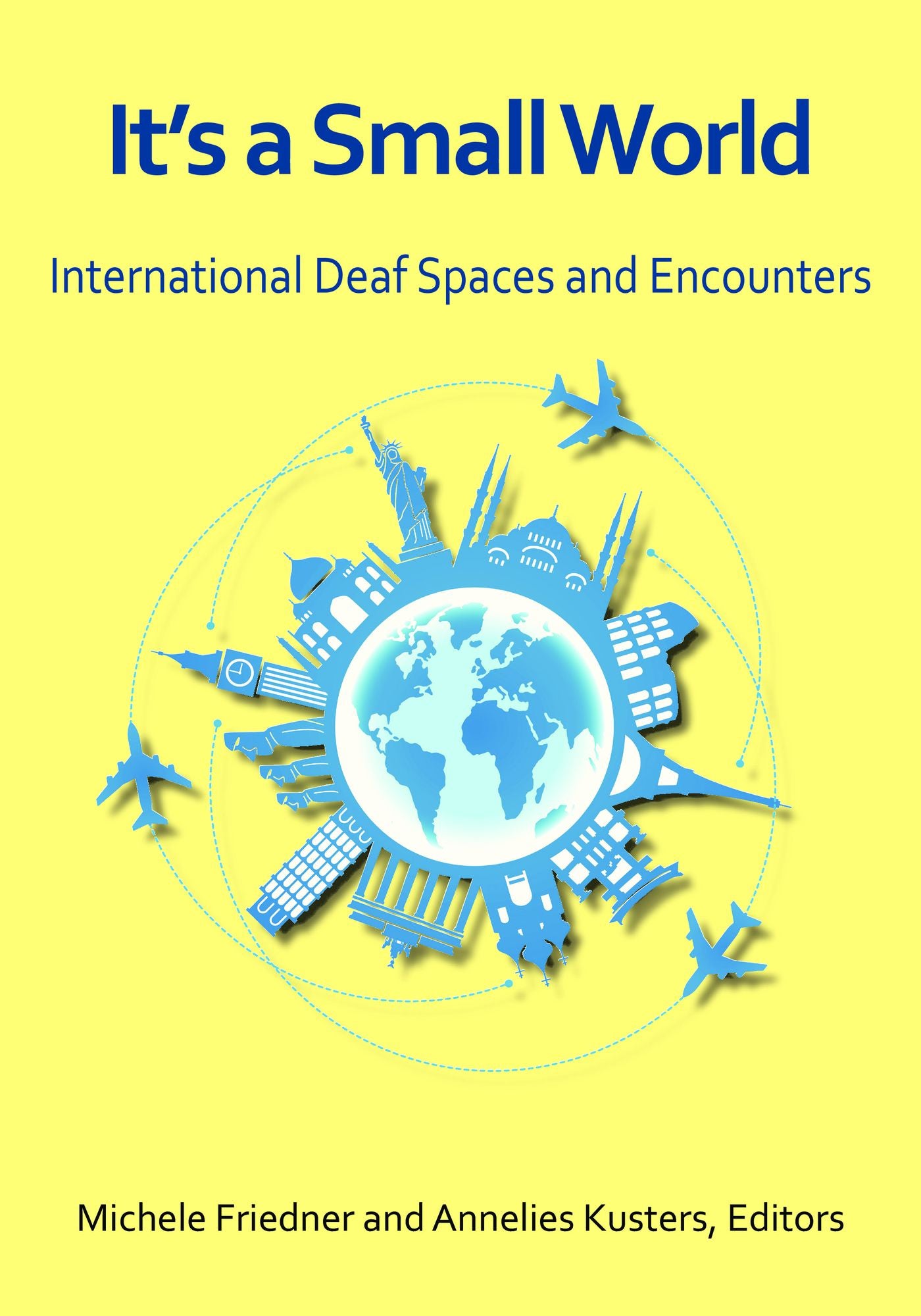 It's a Small World: International Deaf Spaces and Encounters