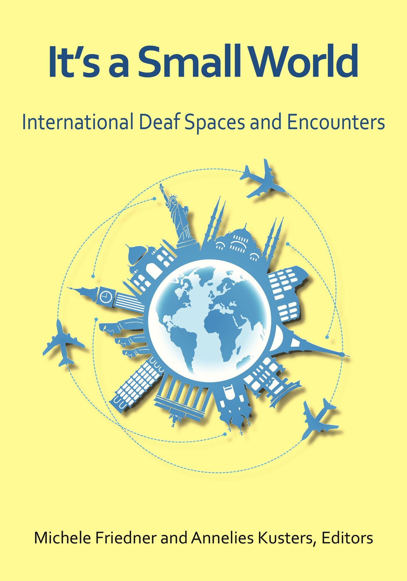 It's a Small World: International Deaf Spaces and Encounters