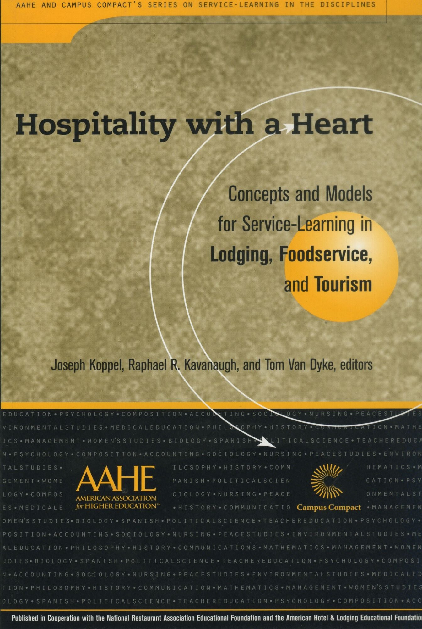 Hospitality With a Heart: Concepts and Models for Service Learning in Lodging, Foodservice, and Tourism