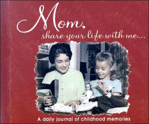 Mom Share Your Life with Me