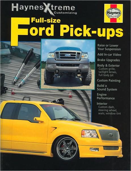 Haynes Xtreme Customizing Ford Full-size Pick-ups