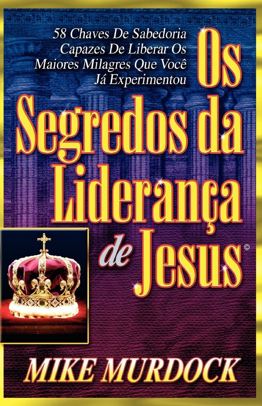 Os Segredos Da Lideran A De Jesus