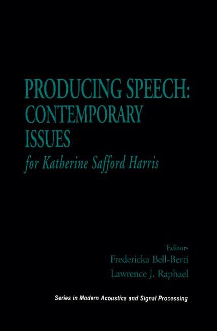 Producing Speech: Contemporary Issues: for Katherine Safford Harris