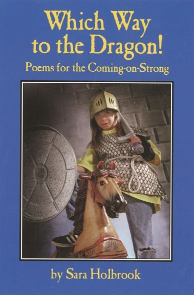 Which Way to the Dragon!: Poems for the Coming on Strong