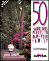 50 Fabulous Places to Raise Your Family
