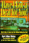 Have I Got a Deal for You!: How to Buy or Lease Any Car without Getting Run Over