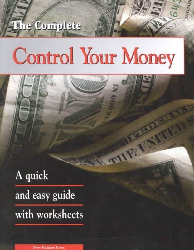 The Complete Control Your Money : A Quick and Easy Guide With Wordsheets