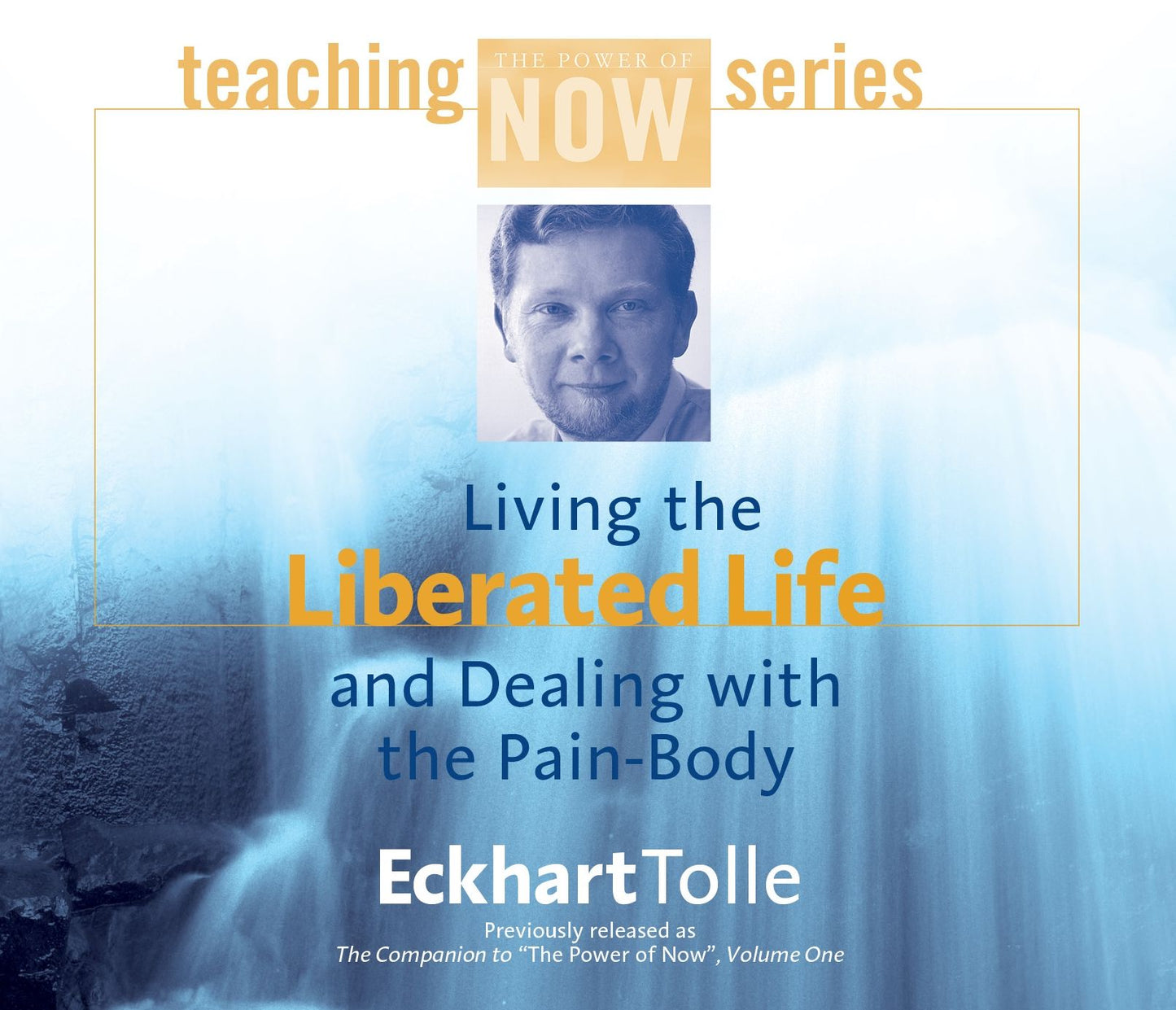 Living the Liberated Life and Dealing with the Pain Body