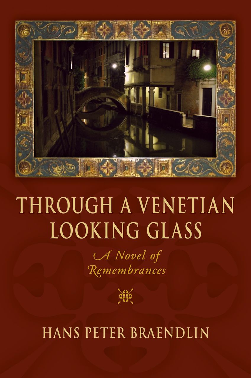 Through a Venetian Looking Glass: A novel of remembrances