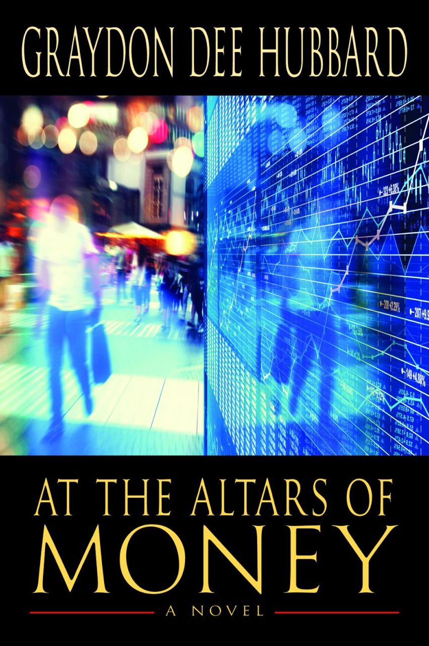 At the Altars of Money: a novel