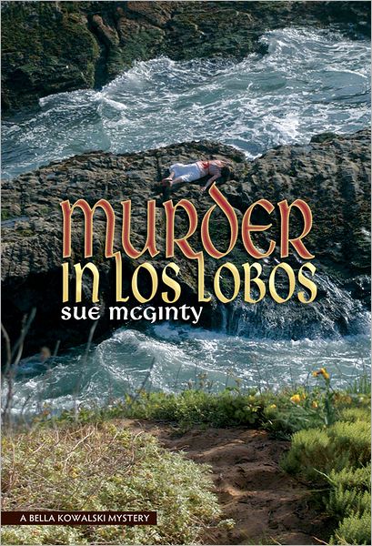 Murder in Los Lobos: A Bella Kowalski Mystery