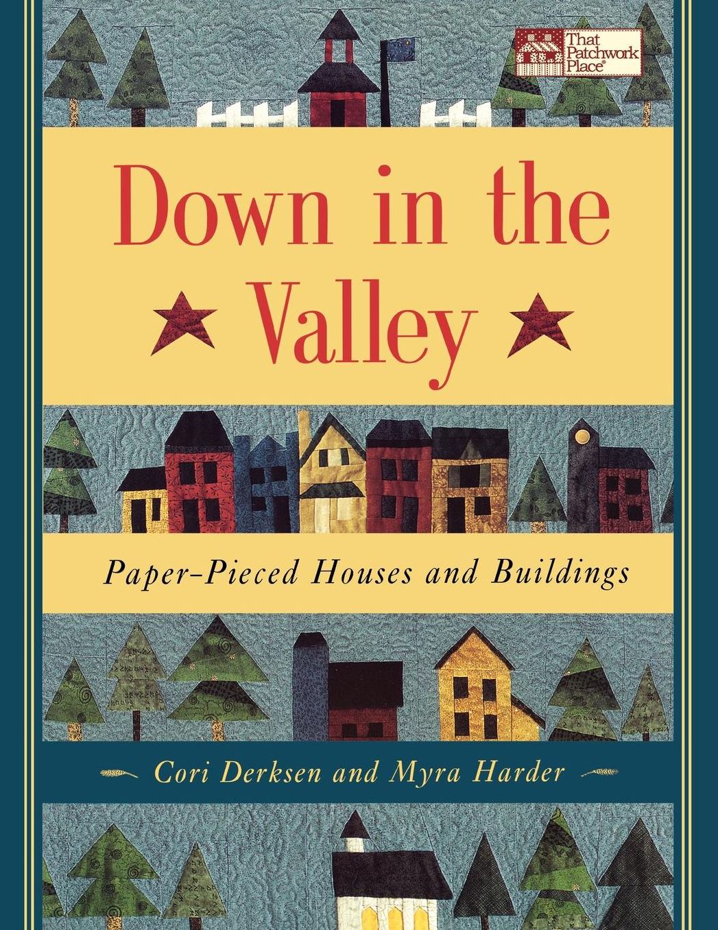Village Streets And Country Lanes: Houses And Buildings To Paper Piece