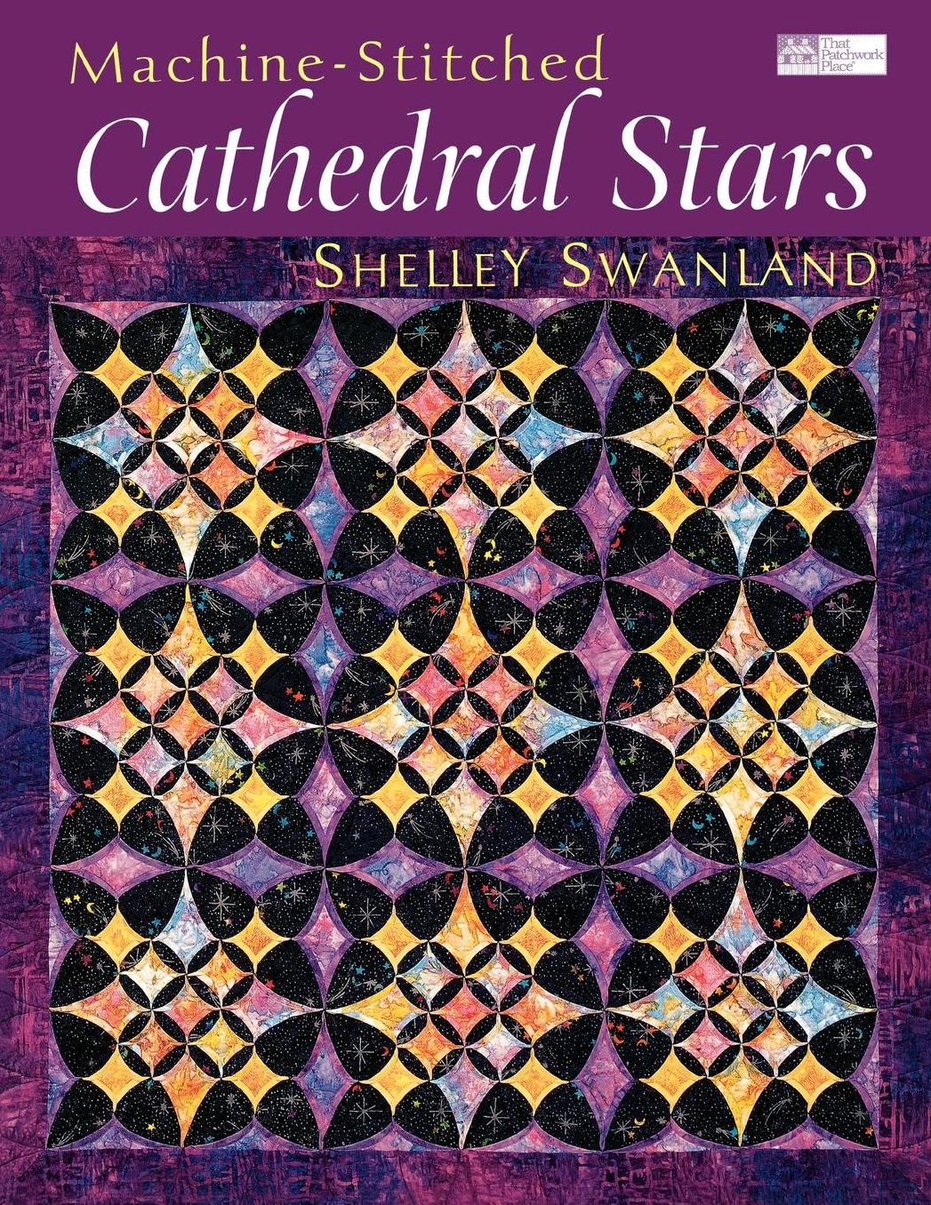 Machine-Stitched Cathedral Stars Print On Demand Edition