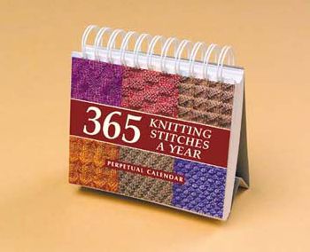 365 Knitting Stitches a Year: Perpetual Calendar