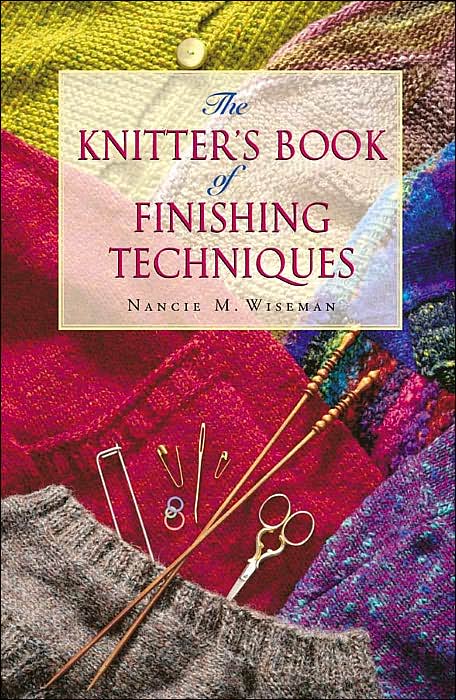 The Knitter's Book of Finishing Techniques