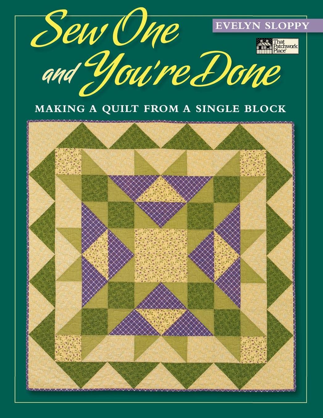Sew One and You're Done: Making a Quilt From a Single Block