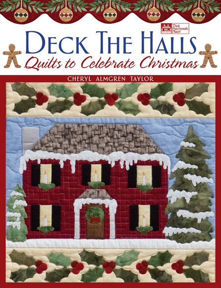 Deck the Halls: Quilts to Celebrate Christmas