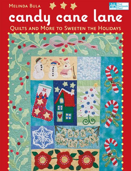 Candy Cane Lane: Quilts and More to Sweeten the Holidays
