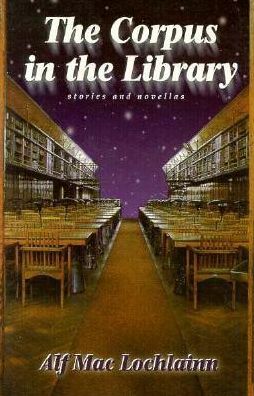 The Corpus in the Library: Stories and Novellas